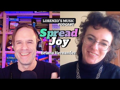 Spread Joy - Briana Hernandez, From Karaoke BBQs to European Tours - Lorenzo's Music Podcast