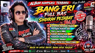 Download lagu Album Kompilasi Terbaru Bang Eri Full Bas Sindiran Pejabat Vol.10 | Lagu Kritik Sosial Terbaru 2026 mp3