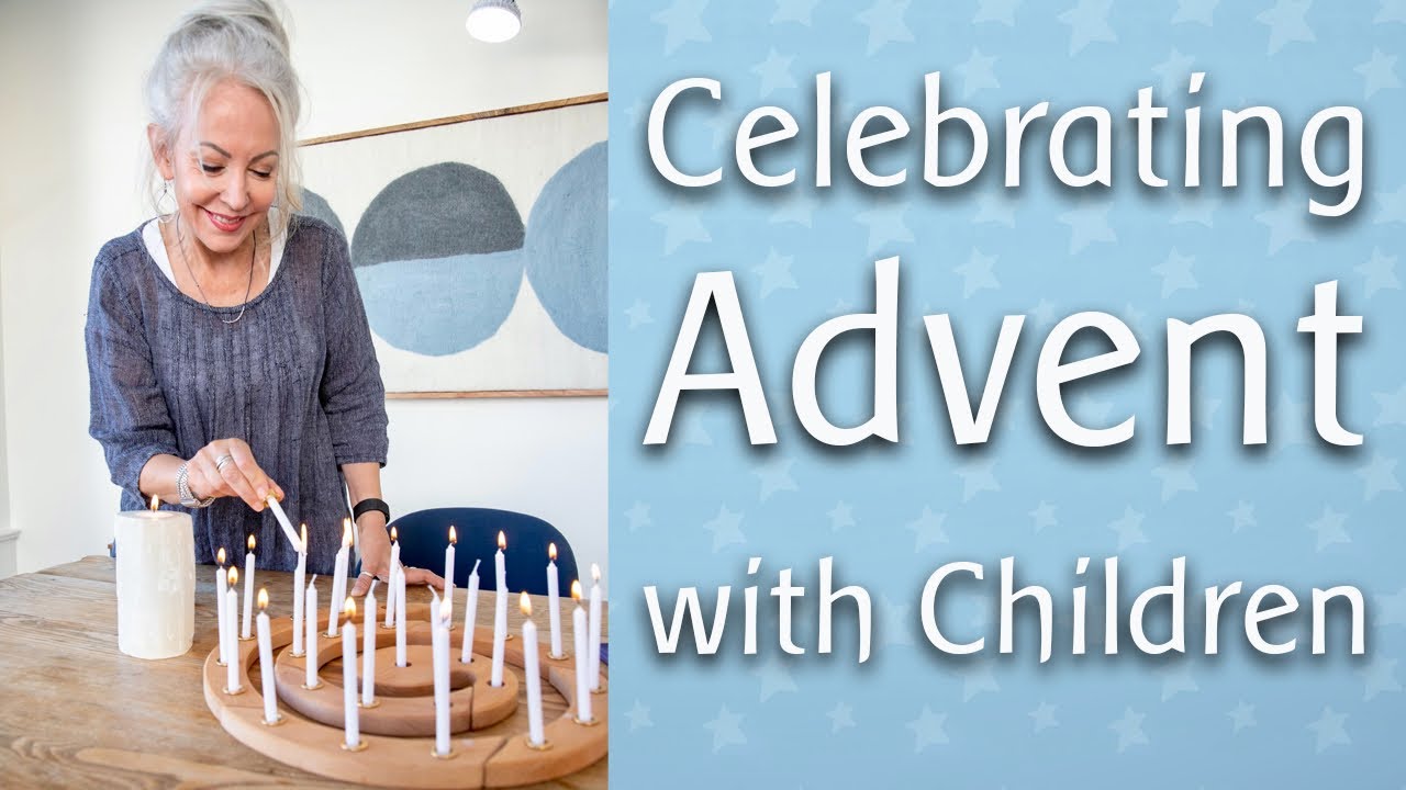 Celebrating Advent with Children: Waldorf Traditions