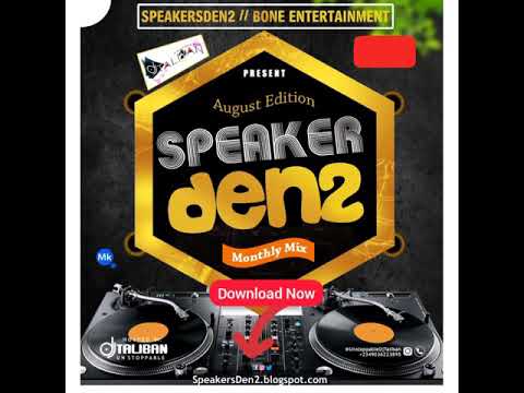 Speakersden Music Monthly Mixtape Ft. Dj Taliban (August Edition)