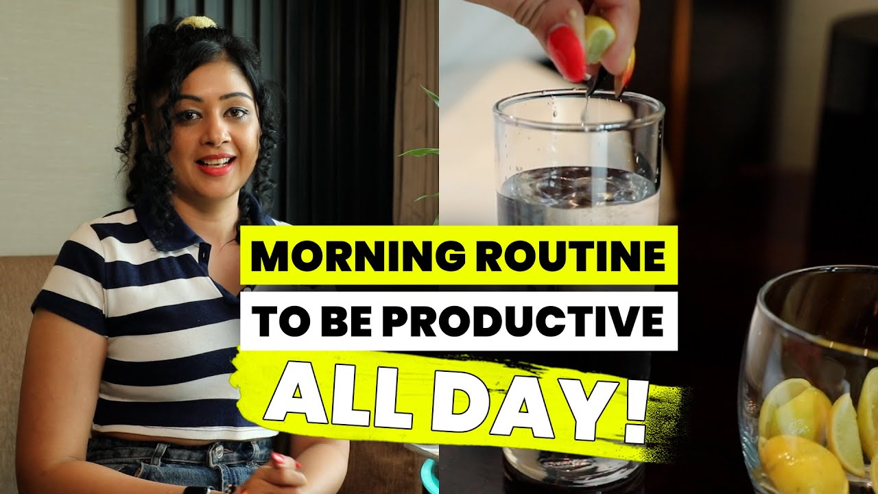 Make your morning routine better for a Healthy & Productive day | Morning Routine 2022 | Sapna Vyas