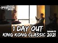 1 DAY OUT CPA KING KONG CLASSIC 2021 | Operation 2022 | Episode 33