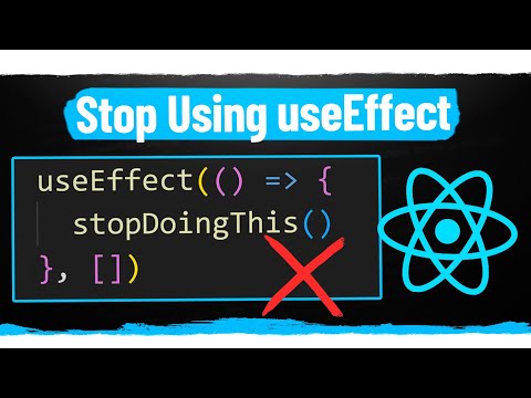 Why I Don’t Use useEffect In My React Components