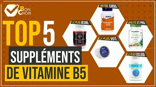 Suppléments de vitamine B5 - Top 5 - (BonChoix)