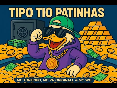 TIPO TIO PATINHAS - MC Tonzinho, MC VN original , MC WG -( TONZINHO PROD )