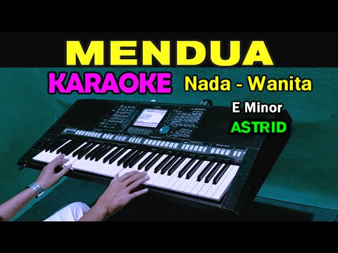 MENDUA - ASTRID | KARAOKE NADA WANITA