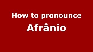 How to pronounce Afrânio