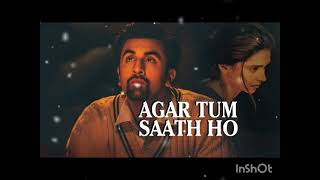 Download lagu AGAR TUM SAATH HO | Tamasha | Ranbir kapoor , Deepika Pandukar | Chill Relax   mp3