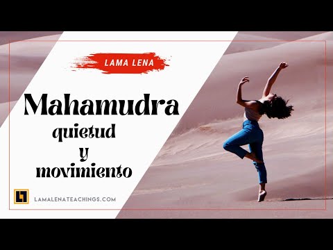Mahamudra: Quietud y Movimiento