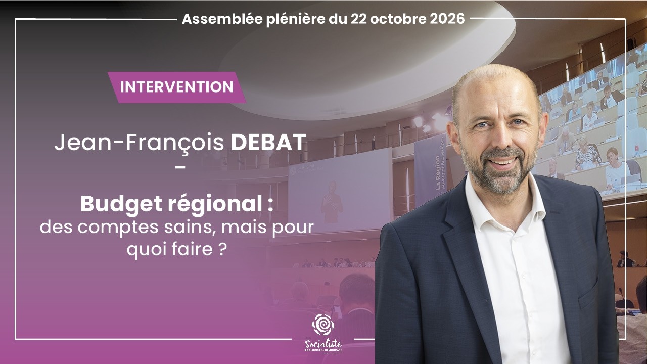 Budget régional : des comptes sains, mais pour quoi faire ? - Jean-François DEBAT