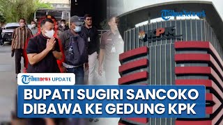 Detik-detik Kedatangan Bupati Ponorogo di Gedung KPK, Sebelumnya Diperiksa hingga Dini Hari