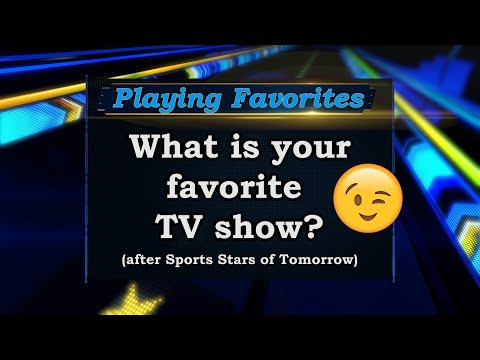 Playing Favorites asks the Sports Stars of Tomorrow about their favorite TV shows