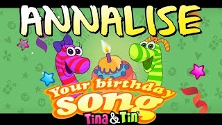Tina & Tin Happy Birthday ANNALISE (Personalized Songs For Kids) #PersonalizedSongs