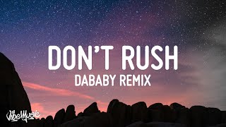 Young T & Bugsey Ft Dababy - Don't Rush (Dababy Remix) video