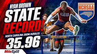 Nyan Brown Breaks The North Carolina 300m Hurdles State Record! 35.96!