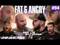 FAT ANGRY Ft Angry Cops The Fat Electrician Unsubscribe Podcast Ep 94