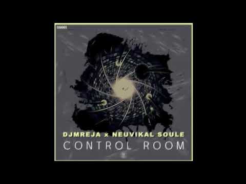 DJMreja & Neuvikal Soule - Control Room