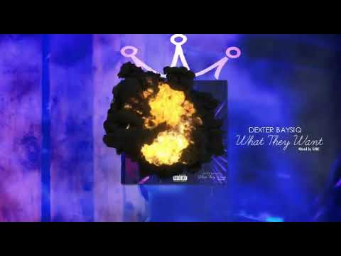 Dexter Baysiq - What They Want (Official Audio)
