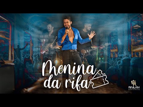 Railan Soares - Menina da Rifa ( Clipe oficial )