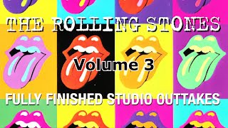 The Rolling Stones - Fully finished outtakes Vol.3