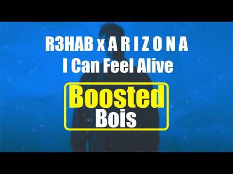 R3HAB x A R I Z O N A - I Can Feel Alive (BassBoosted) [BoostedBois]