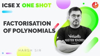 Factorisation of Polynomials in One Shot (Full Chapter) | ICSE Class 10 Math | Board 2022 | Vedantu