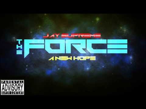 Jay Supreme - Hometown Story - The Force: A New Hope
