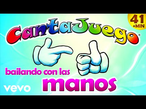 CantaJuego - Bailando con las Manos (Colección Oficial 20 Canciones Infantiles)