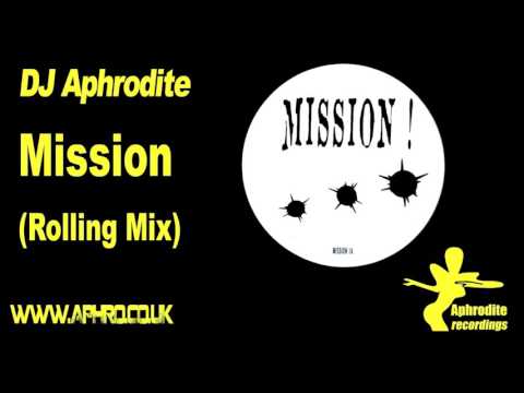 DJ Aphrodite - Mission (Rolling Mix)