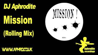 DJ Aphrodite - Mission (Rolling Mix)