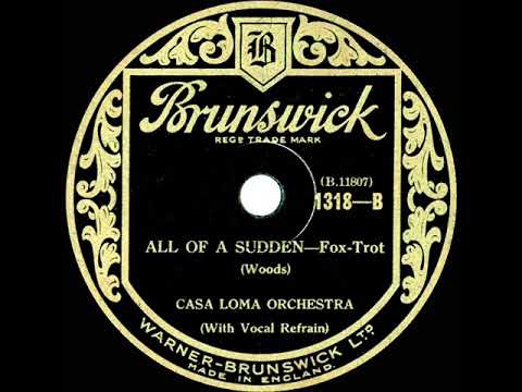 1932 Glen Gray Casa Loma - All Of A Sudden (Kenny Sargent, vocal)