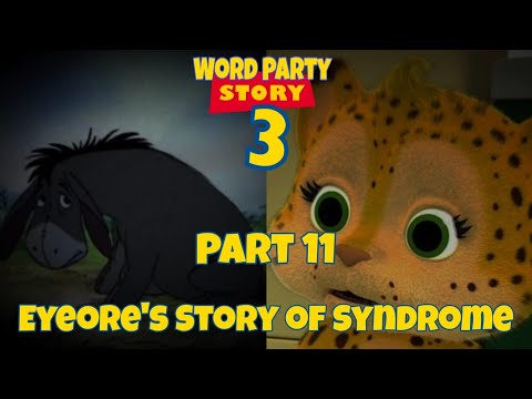 Word Party Story 3 Part 11 - Eyeore's Story of Syndrome