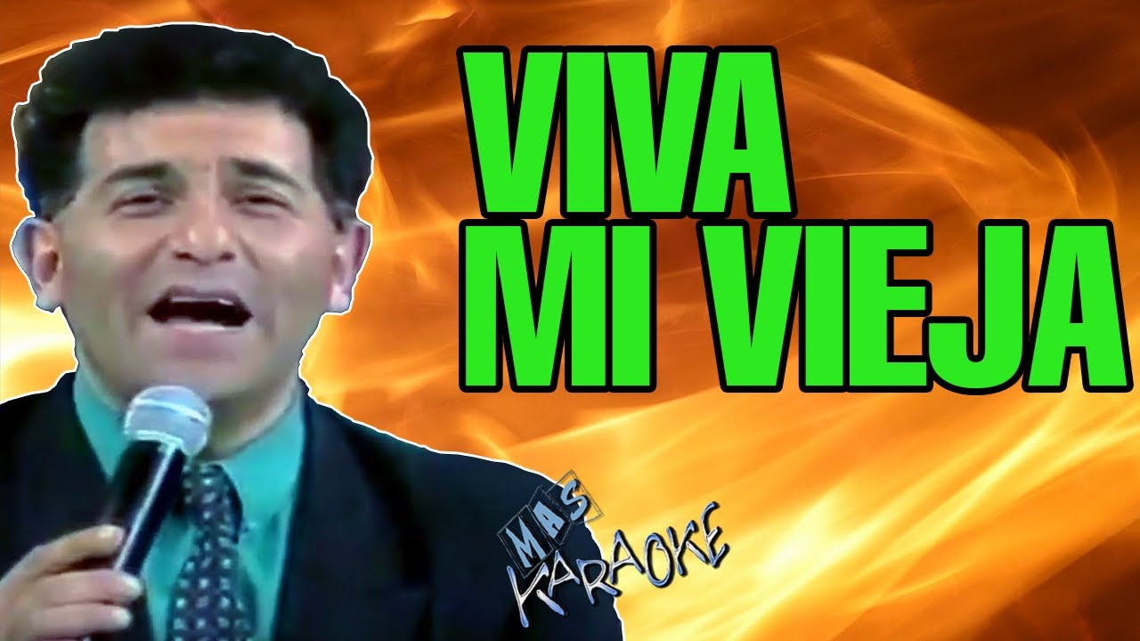 Viva Mi Vieja