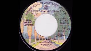 1976- Gary Wright - Made to Love You(Stereo)