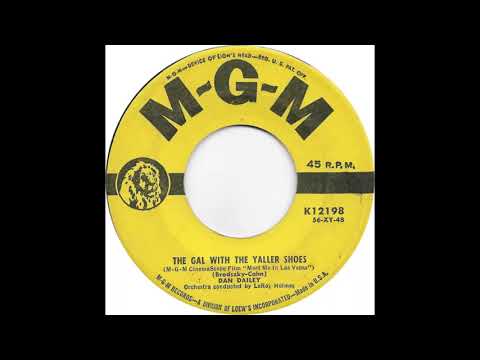 Dan Dailey (The Gal With The Yaller Shoes)