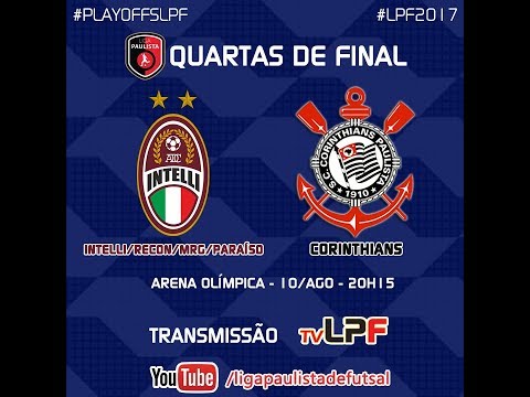 QUARTAS DE FINAL - JOGO 1 - INTELLI x CORINTHIANS - parte 2/2