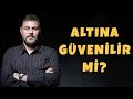 ALTINA GÜVENİLİR Mİ? | MURAT MURATOĞLU