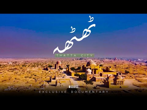Thatta | Medieval Capital of Sindh | HD Documentary | Discover Pakistan