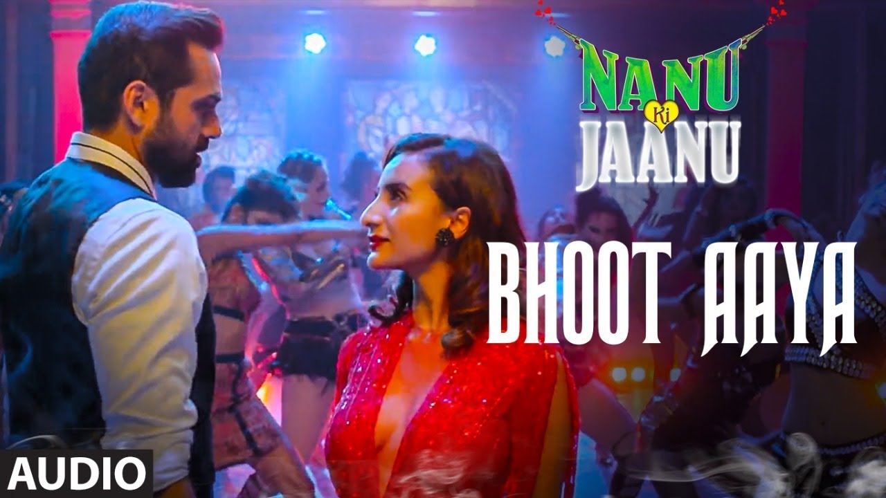 Bhoot Aaya Lyrics  | Nanu Ki Jaanu | Abhay Deol | Mika Singh | Sachin Gupta