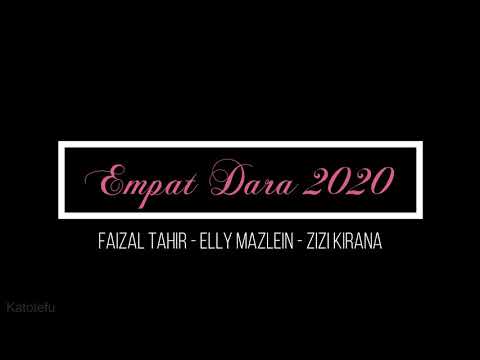 Empat Dara 2020 - Faizal Tahir, Elly Mazlein & Zizi Kirana (Lirik) // Empat Dara 2020 (Lirik)