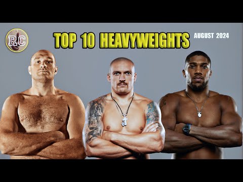 Top 10 Heavyweights - August 2024