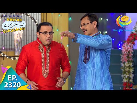 Taarak Mehta Ka Ooltah Chashmah - Episode 2320 - Full Episode