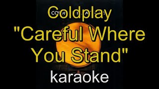 11 - Coldplay - Parachutes - Careful Where You Stand - instrumental - karaoke