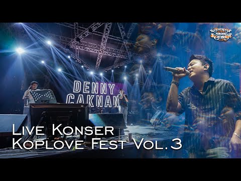LIVE KONSER DENNY CAKNAN - KOPLOVE FEST VOL 3