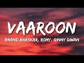 Anand Bhaskar, Romy, Ginny Diwan - Vaaroon (Lyrics) | Mirzapur