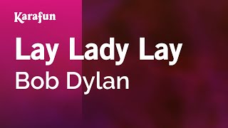 Karaoke Lay Lady Lay - Bob Dylan *