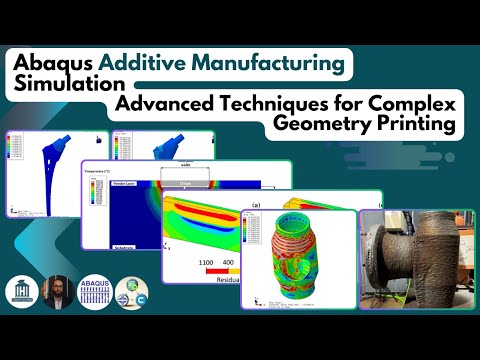 Abaqus Additive Manufacturing Simulation for Complex Geometry Printing