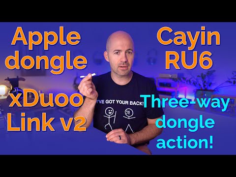 Apple Dongle, Cayin RU6 & xDuoo Link v2 Review - 3-way dongle action!