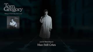 Man Still Cries Music Video
