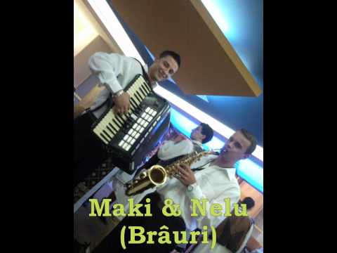 Maki & Nelu Iencea (Brauri)